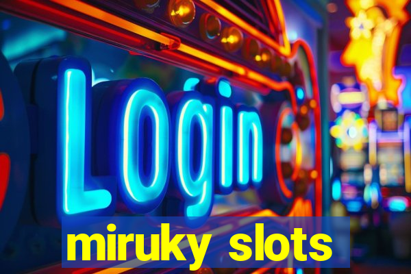 miruky slots